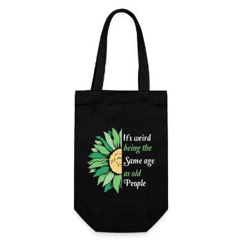 It's Weird Being The Same Age As Old People Funny - Geschenkbeutel für Flaschen - Schwarz - Vorne