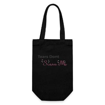 Tears Don't Scare Me Shirt – Trauriges weiches Mädchen - Geschenkbeutel für Flaschen - Schwarz - Vorne