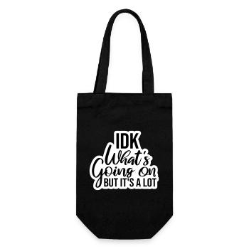 Idk What's Going On But It's A Lot Overwhelmed - Gift Bag for Bottles - black - Front