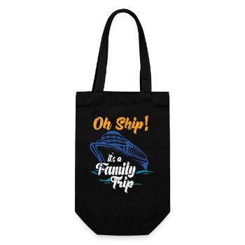 cruise Time Oh Ship It s A Family Trip ship gift - Gift Bag for Bottles - black - Front