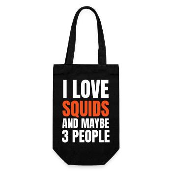 I Love Squids And Maybe 3 People Funny - Gift Bag for Bottles - black - Front