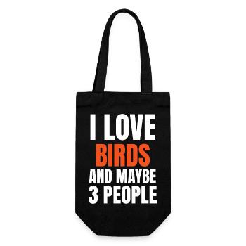 I Love Birds And Maybe 3 People Funny - Gift Bag for Bottles - black - Front