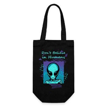 Don't believe in humans. The alien slogan for you. - Gift Bag for Bottles - black - Front
