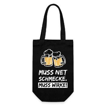 Muss net schmecke muss wirke - Bier - Geschenkbeutel für Flaschen - Schwarz - Vorne