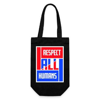 Respect All Humans Statement Humanity Saying - Gift Bag for Bottles - black - Front