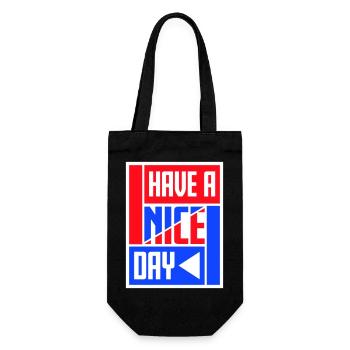 Have A Nice Day Funny Sarcastic Saying Cute - Gift Bag for Bottles - black - Front