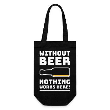 Without Beer Nothing Works Here! (Drinking NEG 2C) - Gift Bag for Bottles - black - Front