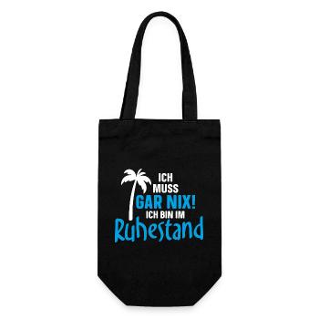 Ich muss gar nix! Ich bin im Ruhestand - Geschenkbeutel für Flaschen - Schwarz - Vorne