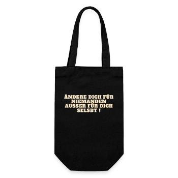 Ändere dich für niemanden ausser für dich selbst ! - Geschenkbeutel für Flaschen - Schwarz - Vorne