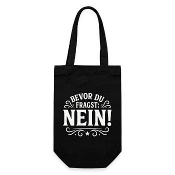 Lustiger Spruch - Bevor du fragst NEIN - Geschenkbeutel für Flaschen - Schwarz - Vorne