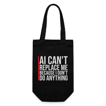 AI Can't Replace Me I Don't Do Anything Humor Joke - Gift Bag for Bottles - black - Front
