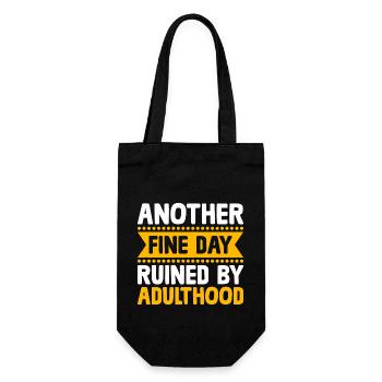 Another Fine Day Ruined By Adulthood Sarcasm - Gift Bag for Bottles - black - Front
