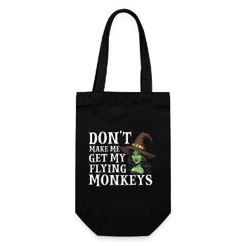 Don’t Make Me Get My Flying Monkeys — Halloween - Gift Bag for Bottles - black - Front