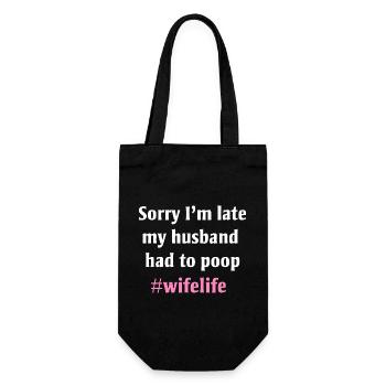 Late Wife Life Poop Joke Tee - Gift Bag for Bottles - black - Front