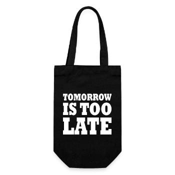 Tomorrow is too late - Geschenkbeutel für Flaschen - Schwarz - Vorne