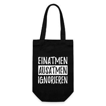 Einatmen Ausatmen Ignorieren - Spruch - Geschenkbeutel für Flaschen - Schwarz - Vorne