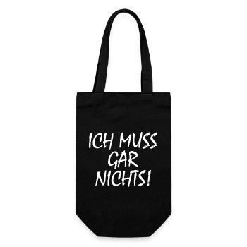 Ich muss gar nichts - Geschenkbeutel für Flaschen - Schwarz - Vorne