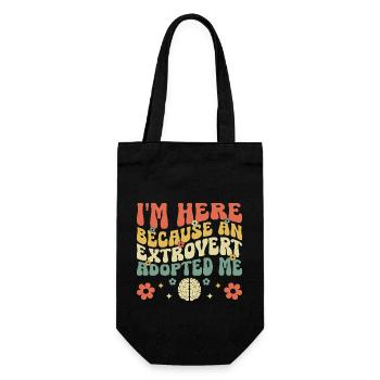I'm Here Because An Extrovert Adopted Me Sayings - Gift Bag for Bottles - black - Front