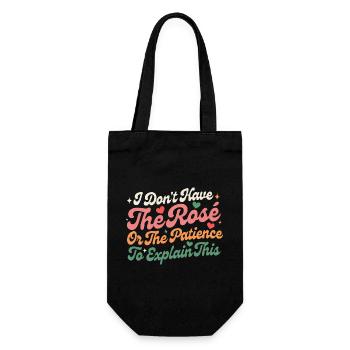I Don’t Have The Rose Or The Patience To Explain - Gift Bag for Bottles - black - Front