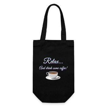 Entspannen... Und trinken Sie einen Kaffee! - Geschenkbeutel für Flaschen - Schwarz - Vorne