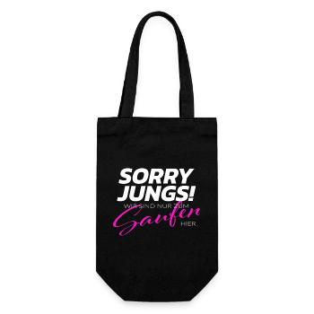 Sorry Jungs! Wir sind nur zum Saufen hier. - Geschenkbeutel für Flaschen - Schwarz - Vorne