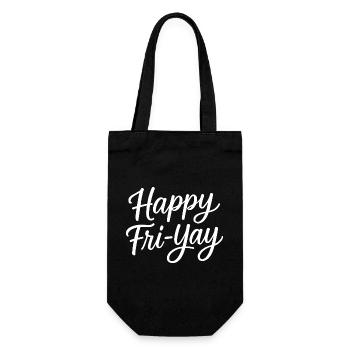 Happy Friday, Yay, Friday, Lover, Friyay - Gift Bag for Bottles - black - Front