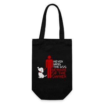 Never Mind Dog Beware Owner Warning Dogs Humor - Gift Bag for Bottles - black - Front