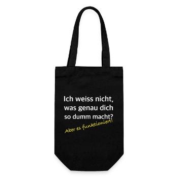 Was dich so dumm macht – Es funktioniert - Geschenkbeutel für Flaschen - Schwarz - Vorne