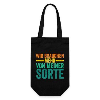Wir brauchen mehr von meiner Sorte - Geschenkbeutel für Flaschen - Schwarz - Vorne
