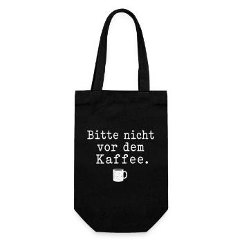 Bitte nicht vor dem Kaffee Spruch Kaffee Motiv - Geschenkbeutel für Flaschen - Schwarz - Vorne