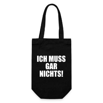 Ich muss gar nichts - Geschenkbeutel für Flaschen - Schwarz - Vorne