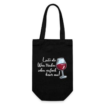 Leute die Wein trinken sehen besser aus / Spruch - Geschenkbeutel für Flaschen - Schwarz - Vorne