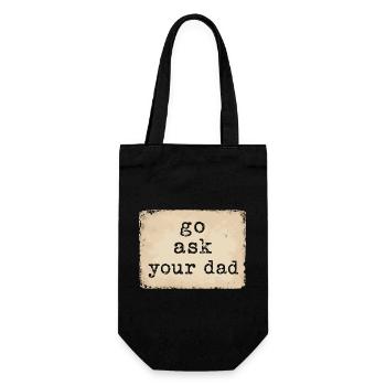 Go Ask Your Dad | Humor Tired Mom - Gift Bag for Bottles - black - Front