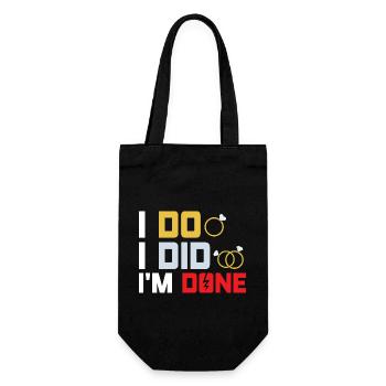 I Do, I Did, I'm Done Divorce Women Divorcee - Gift Bag for Bottles - black - Front