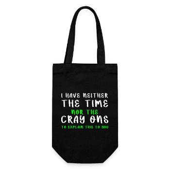 I Don t Have The Time Or The Crayons Funny Sarcasm - Gift Bag for Bottles - black - Front