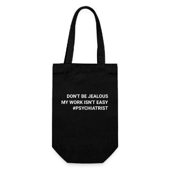 Don t Be Jealous My Work Isn t Easy Psychiatrist - Gift Bag for Bottles - black - Front