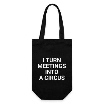 I Turn Meetings Into A Circus - Gift Bag for Bottles - black - Front