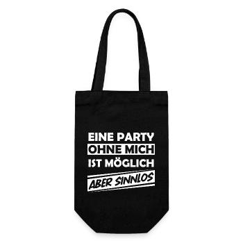 Eine Party ohne mich ist möglich aber sinnlos - Geschenkbeutel für Flaschen - Schwarz - Vorne