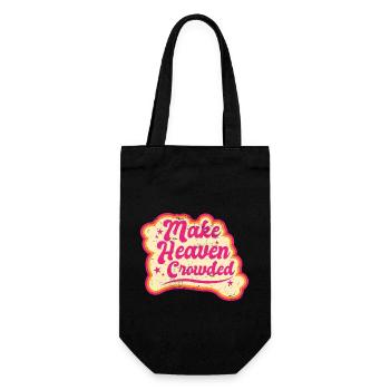 Make Heaven Crowded Bible Scripture Jesus - Gift Bag for Bottles - black - Front