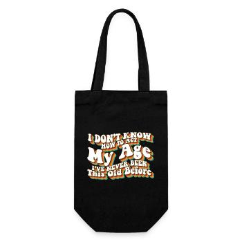I Don't Know How To Act My Age Funny Adulting - Geschenkbeutel für Flaschen - Schwarz - Vorne