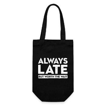 Always Late But Worth The Wait. Always Too Late - Gift Bag for Bottles - black - Front