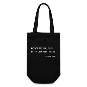 Don t Be Jealous My Work Isn t Easy Teacher - Gift Bag for Bottles - black - Front