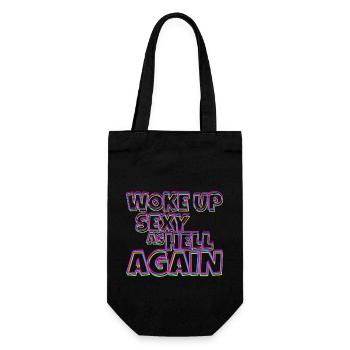 Woke Up Sexy As Hell Again Funny Self Confidence - Geschenkbeutel für Flaschen - Schwarz - Vorne