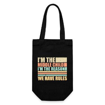 I'm The Middle Child I'm The Reason We Have Rules - Geschenkbeutel für Flaschen - Schwarz - Vorne