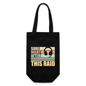 Sure Right After This Raid Though Lustiger Gamer - Geschenkbeutel für Flaschen - Schwarz - Vorne