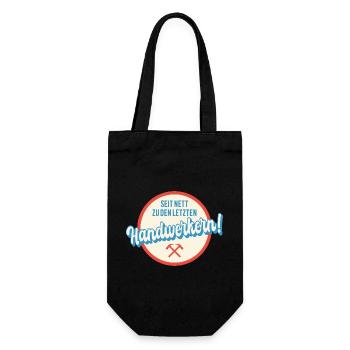 Seit nett zu den letzten Handwerkern Humor Sprüche - Geschenkbeutel für Flaschen - Schwarz - Vorne