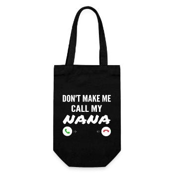 Don't Make Me Call My Nana - Lustige Enkelkinder - Geschenkbeutel für Flaschen - Schwarz - Vorne