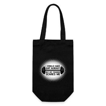 I Would Have Quit Already But My Trainer Scares Me - Gift Bag for Bottles - black - Front