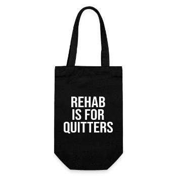 Reha Ist Für Quitter T-Shirt Lustig - Geschenkbeutel für Flaschen - Schwarz - Vorne