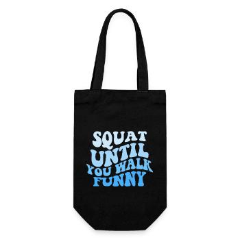 Squat untill You Walk Funny - Geschenkbeutel für Flaschen - Schwarz - Vorne